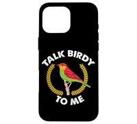 Custodia per iPhone 16 Pro Max Talk Birdy To Me Citazione Wildlife Outdoor Hobby Bird Watching