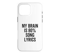 Custodia per iPhone 16 Pro Max Testo canzone My Brain is 80% Percent Funny Music Lover