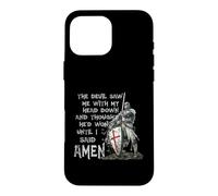 Custodia per iPhone 16 Pro Max The Devil Saw Me With My Head Down Thought He'D Won Knights