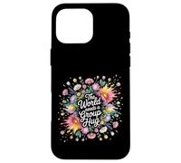 Custodia per iPhone 16 Pro Max The World Needs A Group Hug Motivazione della gentilezza |-