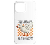 Custodia per iPhone 16 Pro Max Things are Going to be Difficult Funny Silly Goose Meme Pun
