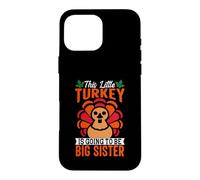 Custodia per iPhone 16 Pro Max This Little Turkey S sta per diventare una sorella maggiore