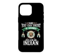 Custodia per iPhone 16 Pro Max Trust The Government Just Ask An Indian Native American Day