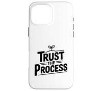 Custodia per iPhone 16 Pro Max Trust The Process Citazione motivazionale Inspirational