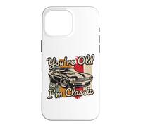Custodia per iPhone 16 Pro Max Tu sei vecchio ma io sono una classica muscle car degli anni '60