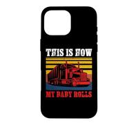 Custodia per iPhone 16 Pro Max Vintage Trucker This Is How My Baby Rolls Truck Driver