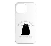 Custodia per iPhone 16 Pro Max When all else fails, hug your cat