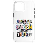 Custodia per iPhone 16 Pro Max Witty Sarcasm Molti Talenti Detto Umoristico