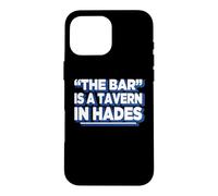 Custodia per iPhone 16 Pro Max Womens Girls Funny The Bar Is A Tavern In Hades