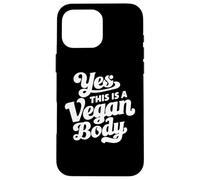 Custodia per iPhone 16 Pro Max Yes This Is A Vegan Body