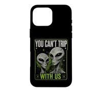 Custodia per iPhone 16 Pro Max You Can't Trip With Us Funny Alien Retro Vintage UFO Graphic
