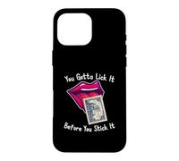 Custodia per iPhone 16 Pro Max You Gotta Lick It Before You Stick It Funny Adult Joke