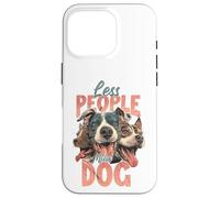 Custodia per iPhone 16 Pro Meno persone Più cane Divertente Amante dei cani