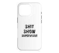 Custodia per iPhone 16 Pro Merda Show Supervisore Divertente Boss Manager Insegnante Madre Mamma