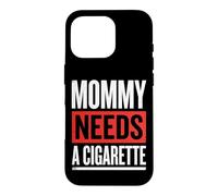 Custodia per iPhone 16 Pro Mommy Needs A Cigarette