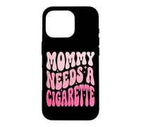 Custodia per iPhone 16 Pro Mommy Needs A Cigarette