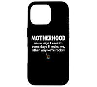 Custodia per iPhone 16 Pro Motherhood Some Days I Rock It Some Days It Rocks Me