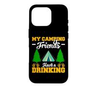 Custodia per iPhone 16 Pro My Camping Friends Have Drinking Hiking Camper Adventure