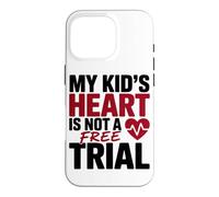 Custodia per iPhone 16 Pro MY KID'S HEART IS NOT A FREE TRIAL