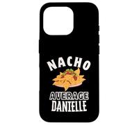 Custodia per iPhone 16 Pro Nacho Average Danielle Cinco De Mayo Divertente Regalo Nachos Dani