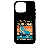 Custodia per iPhone 16 Pro No I'm Not Too Old To Roller Skate Divertente Scherzo Anziano