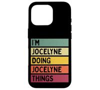 Custodia per iPhone 16 Pro Nome personalizzato divertente I'm Jocelyne Doing Jocelyne Things