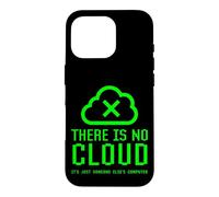Custodia per iPhone 16 Pro Non c'è cloud È solo la sicurezza informatica di qualcun altro