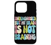 Custodia per iPhone 16 Pro Non diagnosticato ma il mio cervello non sta cervello