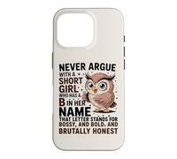 Custodia per iPhone 16 Pro Non discutere mai con una ragazza bassa che ha un simpatico design a forma di gufo con la lettera «B»