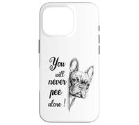 Custodia per iPhone 16 Pro Non farai mai pipì da solo Bulldog francese Bagno