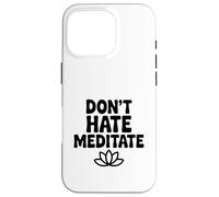 Custodia per iPhone 16 Pro Non odiare meditare pacifica consapevolezza zen