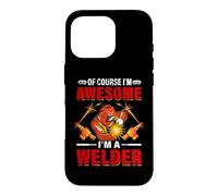 Custodia per iPhone 16 Pro Of Course I'm Awesome I'm A Welder Funny Welders Welding