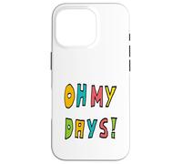 Custodia per iPhone 16 Pro Oh, i miei giorni!