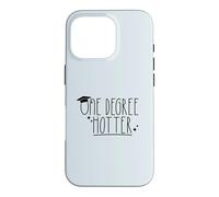 Custodia per iPhone 16 Pro ONE DEGREE HOTTER - Cappello divertente per laureati