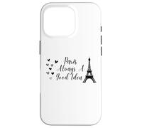 Custodia per iPhone 16 Pro Paris Always A Good Idea Eiffel Tower in France
