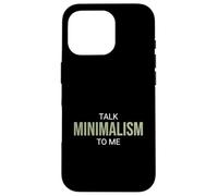Custodia per iPhone 16 Pro Parla di minimalismo con me Funny Minimalist
