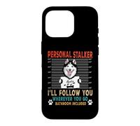 Custodia per iPhone 16 Pro Personal Stalker Dog Siberian Husky Funny Puppy Dog Lover