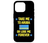 Custodia per iPhone 16 Pro Portami ad Aruba o Lose Me Forever | Crociera Bandiera dei Caraibi