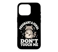 Custodia per iPhone 16 Pro Pregnant And Feral Don't Touch Me