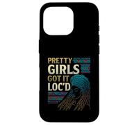 Custodia per iPhone 16 Pro Pretty Girls Got It Loc'd capelli naturali Locs Fiducia Stile