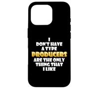Custodia per iPhone 16 Pro Producers are the only thing I like Musical Artist EDM DJ