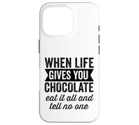 Custodia per iPhone 16 Pro Quando la vita ti dà cioccolato mangia tutto e non dire a nessuno