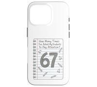 Custodia per iPhone 16 Pro Quante volte ho chiesto ai miei studenti di prestare attenzione 67