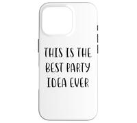 Custodia per iPhone 16 Pro Questa è la migliore idea di festa mai Funny White Lie Party