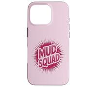 Custodia per iPhone 16 Pro Ragazze MUD SQUAD Muddy Run Buddies Dirt Don't Hurt Bike Mom
