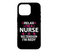 Custodia per iPhone 16 Pro Relax I'm A Nurse No Tension I'm Redy Funny Nursing Nurses
