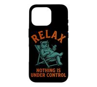 Custodia per iPhone 16 Pro Relax Niente è sotto controllo Orso Pensatore Umorismo Dicendo