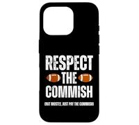 Custodia per iPhone 16 Pro Respect The Commish Funny Fantasy Football Commissioner