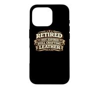 Custodia per iPhone 16 Pro Retired Not Expired Still Crafting Leather Worker Gift
