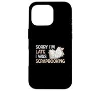Custodia per iPhone 16 Pro Scusate il ritardo, stavo facendo scrapbooking Funny Scrapbook Crafters